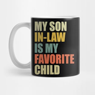 My Son In Law Is My Favorite Child Mug